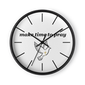 "Make Time To Pray" Black Frame Clock with Black Clock Hands